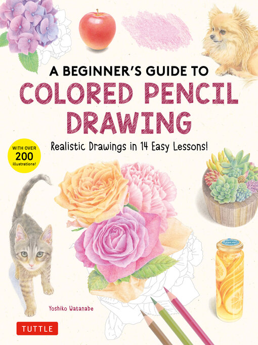 Title details for Beginner's Guide to Colored Pencil Drawing by Yoshiko Watanabe - Available